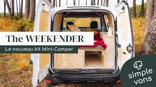 Le MiniCamper ULTIME en kit  The Weekender  FR [upl. by Singleton]