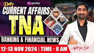 1213 November 2024 Daily Current Affairs Banking amp Financial News ALL EXAMS CATNA by Aditya Sir [upl. by Nivar98]