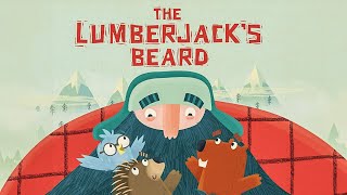 The Lumberjacks Beard  Kids Book Read Aloud [upl. by Enirtak]