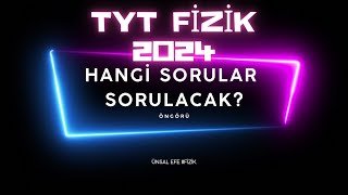 TYT FİZİK 2024 HANGİ SORULAR SORULACAK tytfizik yks2024 yksfizik tyt2024 [upl. by Anaimad]