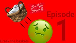 Ultimate Gilman Invasion Episode 1 Break the baskets [upl. by Einaeg]