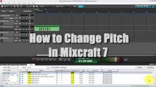 How To Change Pitch in Mixcraft 7 [upl. by Leverett]