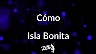 Como letra  Isla bonita Frases en Salsa [upl. by Ayhtnic]