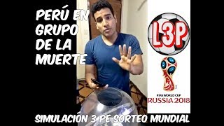 Simulación 3 Pe Sorteo Mundial EN VIVO  Rusia 2018 [upl. by Nohshan]