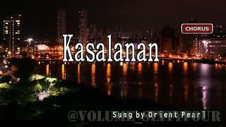 Orient Pearl  Kasalanan  KaraokeLyricsInstrumental [upl. by Weisman]