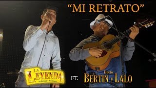 Dueto Bertín y Lalo Ft La Leyenda De Servando Montalva  Mi Retrato En Vivo [upl. by Jeggar]