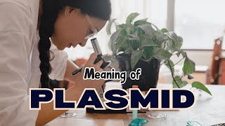 What is the meaning of Plasmid [upl. by Sturdivant]