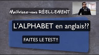 Maîtrisezvous réellement lALPHABET en anglais Faites le TEST [upl. by Stark]