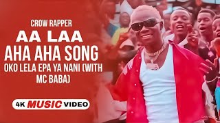 Aa Aha Aha Song official video 4k Mc Baba  Oko Lela Epa Ya Nani With Mc Baba  as studio [upl. by Samson]