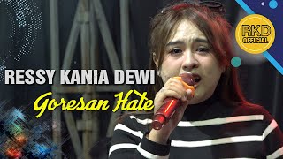 Goresan Hate Ressy Kania Dewi  Live Musik RKD Official [upl. by Quin]