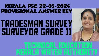 KERALA PSC 22052024  PROVISIONAL ANSWER KEY TRADESMAN SURVEY  SURVEYOR GRADE II [upl. by Aihsyak]