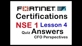 Fortinet NSE 1  Lesson 4  CFO Perspective  Quiz Answers [upl. by Ettereve100]