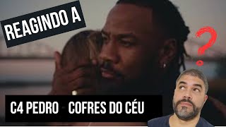 React ║ C4 Pedro  Cofres do Céu C4PedroOficial [upl. by Reivaxe724]