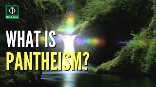 What is Pantheism Pantheism Defined Meaning of Pantheism Pantheism Explained [upl. by Eelak]