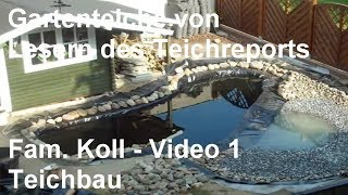 Gartenteich der Familie Koll Video 1  Teichbau  Der Bau des Gartenteichs [upl. by Merola13]