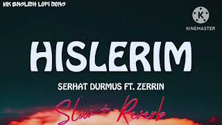 quotSerhat Durmus  Hislerim Feat Zerrin  Lofi Remix  MK English Lofi Songquot [upl. by Anikehs]