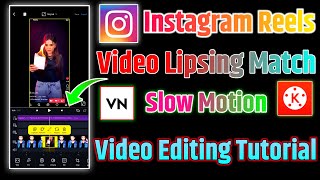 Instagram Reels Video lipsing match video editing tutorial  lipsing match slow mo editing tutorial [upl. by Airdnahs]