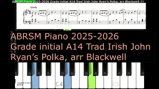 ABRSM Piano 2025 2026 Grade initial A14 Trad Irish John Ryan’s Polka arr Blackwell [upl. by Siegler]