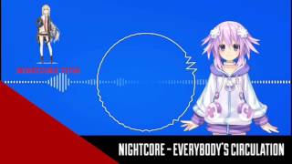 Nightcore  Everybodys Circulation [upl. by Golter]