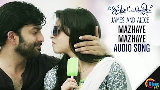 Mazhaye Mazhaye Audio Song  James and Alice  Prithviraj Sukumaran Vedhika Gopi Sundar  Official [upl. by Idnahs]