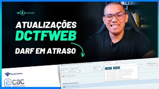 EMISSÃO DO DARF DCTFWEB EM ATRASO E ATUALIZAÇÕES NA DCTFWEB 2024 [upl. by Hollister]