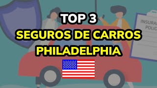 🥇 TOP 3 Seguros de Carros en Philadelphia Estados Unidos [upl. by Gnaht]