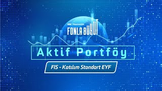 FIS  Katılım Standart Emeklilik Yatırım Fonu  Aktif Portföy Yönetimi [upl. by Turino868]