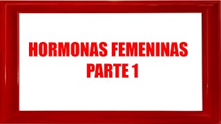 Hormonas femeninas parte 1  Guyton capitulo 82 [upl. by Suilienroc645]