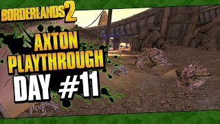 Borderlands 2  Axton Reborn Playthrough Funny Moments And Drops  Day 11 [upl. by Athiste471]