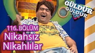 Güldür Güldür Show 116 Bölüm Nikahsız Nikahlılar Skeci [upl. by Iggie]