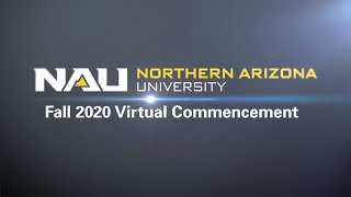 NAU Fall 2020 Virtual Commencement [upl. by Ednyl848]