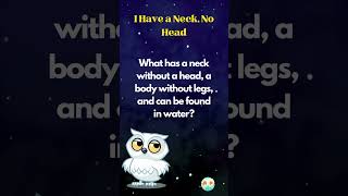 Riddle Time by Ms Aanthai What Has a Neck But No Head athira riddle shortsfeed kidsactivities [upl. by Alyahsat]