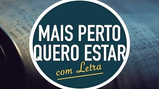 MAIS PERTO QUERO ESTAR  Hinário Adventista  Hino IASD 427  MENOS UM [upl. by Alcine]