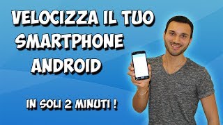 Come Velocizzare Uno Smartphone ANDROID Senza Root 2017 [upl. by Haroun]