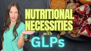 Nutritional Necessities with GLPs [upl. by Wing610]