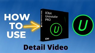 How to Use IObit Uninstaller  Detailed Guide  Completely Uninstall Unwanted Software on Windows [upl. by Khan]