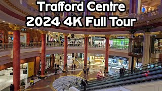 Trafford Centre 2024 Full Tour [upl. by Haywood]