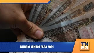 Salario mínimo para 2024 [upl. by Nilson]