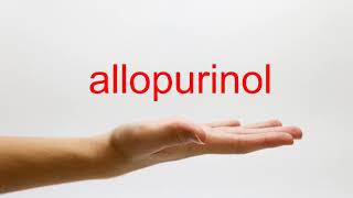 How to Pronounce allopurinol  American English [upl. by Novrej]