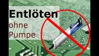 Bauteile entlöten ohne Pumpe [upl. by Chancelor]