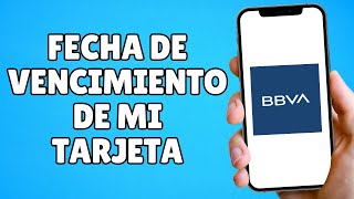 Cómo Saber la Fecha de Vencimiento de mi Tarjeta BBVA Debito y Crédito [upl. by Leonie]