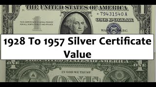 How Much Are Silver Certificates Worth From 1928 To 1957 Are They Rare [upl. by Nolahp]