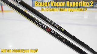 Should you buy the Bauer Vapor Hyperlite2 hockey stick  Is it better than  Hyperlite 2 review [upl. by Heiney486]