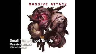 Massive Attack  Small Time Shoot Em Up 2006 Collected [upl. by Ecienaj]