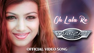 Oh Lala Re  Full Song HD  Ayesha Takia amp Vatsal Sheth  Taarzan  The Wonder Car [upl. by Matusow195]