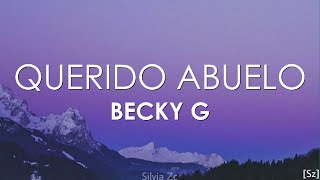 Becky G  Querido Abuelo Letra [upl. by Adamski]