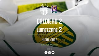 HIGHLIGHTS TIME Calcio Caldiero Terme  Lumezzane [upl. by Ieluuk731]