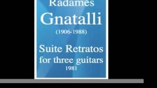 Radamés Gnattali 19061988  Suite Retratos for three guitars 1981 [upl. by Maleen]