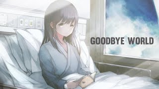 Goodbye world Official music video [upl. by Marci441]