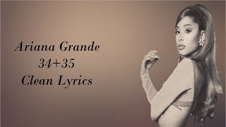 Ariana Grande  3435 Clean Lyrics [upl. by Annaeerb]